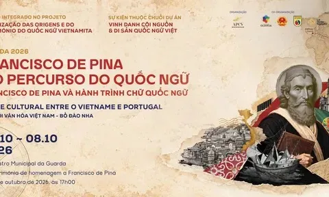 Francisco de Pina và hành trình chữ Quốc ngữ: Cầu nối văn hóa Việt Nam – Bồ Đào Nha sắp được tôn vinh tại Guarda
